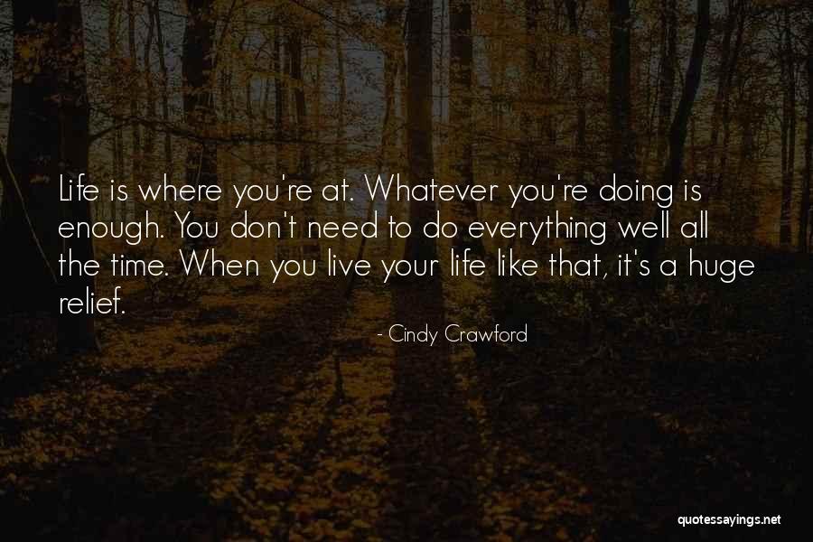 Don't Let Others Live Your Life Quotes By Cindy Crawford