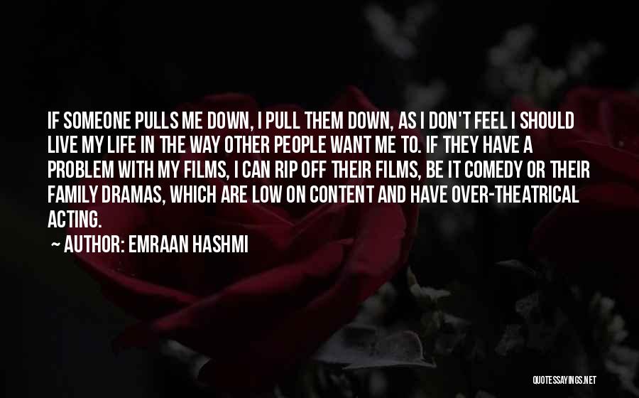 Don't Let Others Pull You Down Quotes By Emraan Hashmi