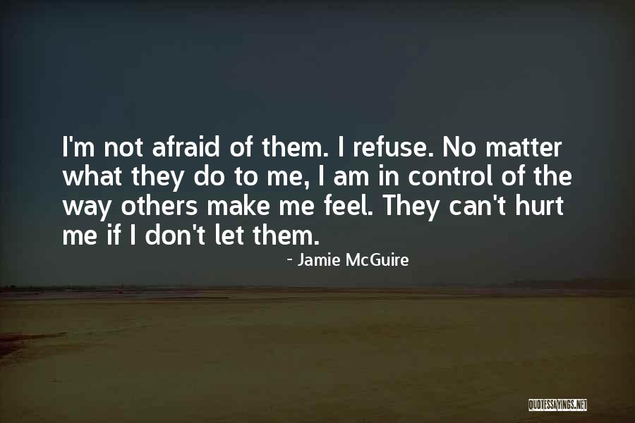 Don't Let Others Quotes By Jamie McGuire