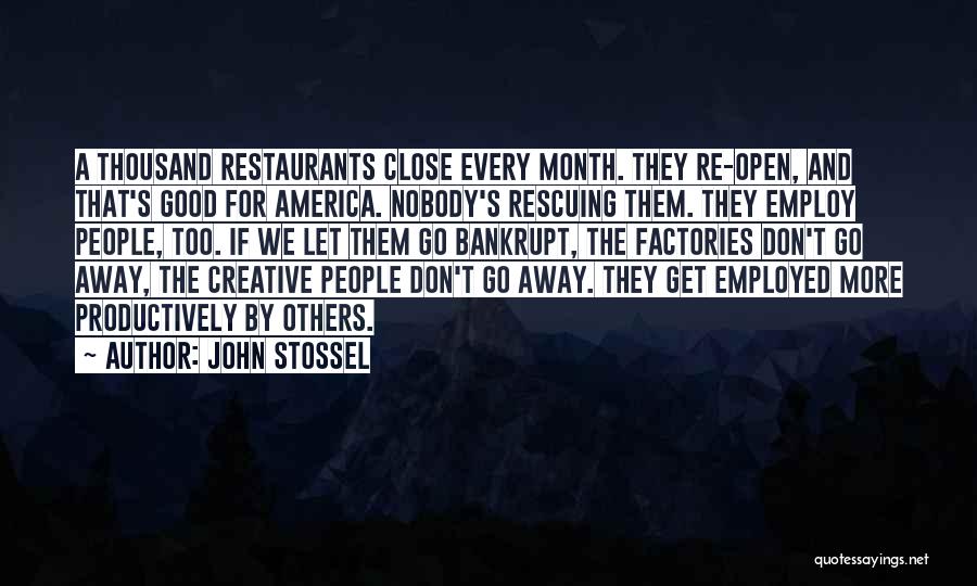 Don't Let Others Quotes By John Stossel