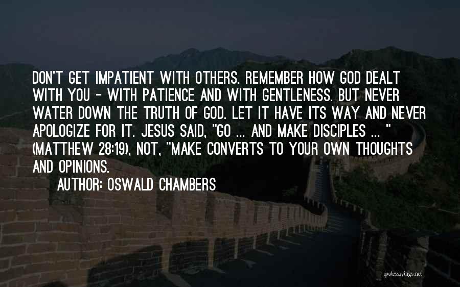 Don't Let Others Quotes By Oswald Chambers