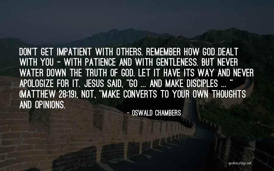 Don't Let Others Quotes By Oswald Chambers