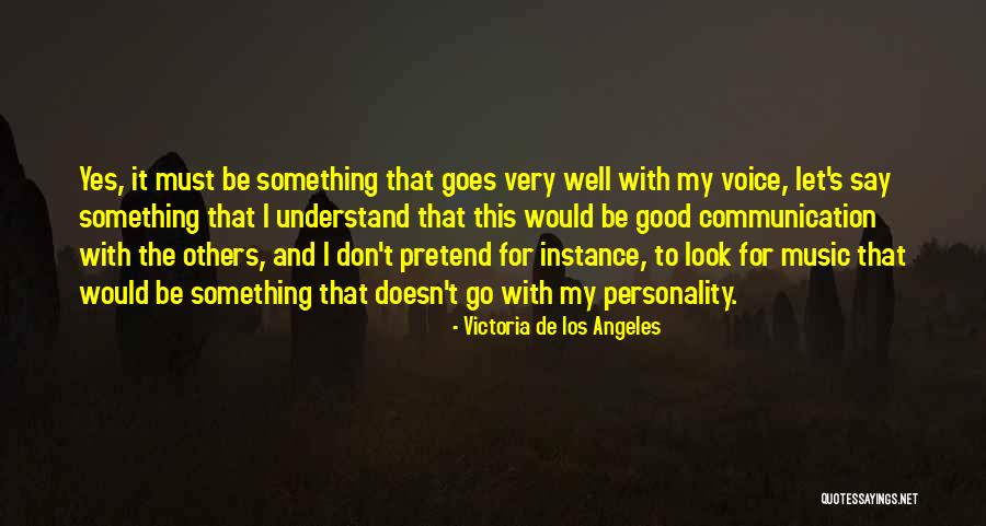 Don't Let Others Quotes By Victoria De Los Angeles