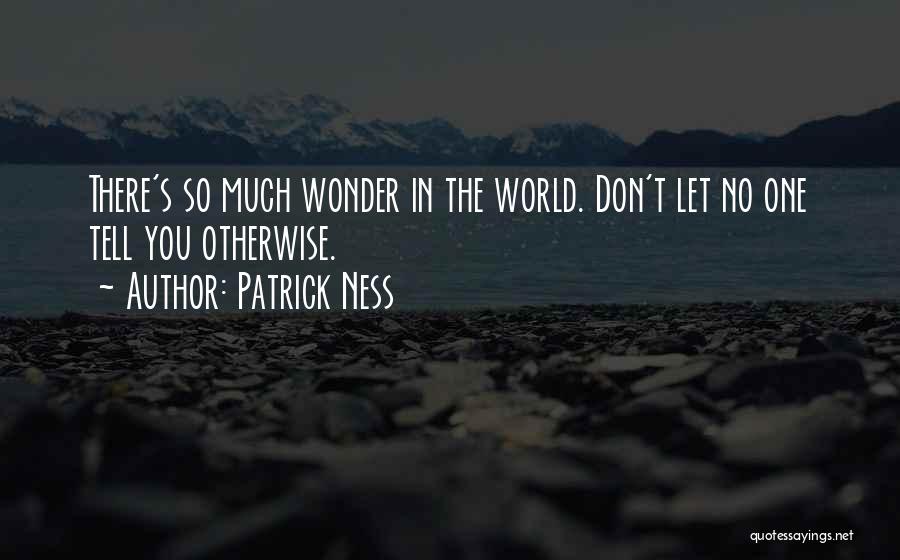 Don't Let Quotes By Patrick Ness