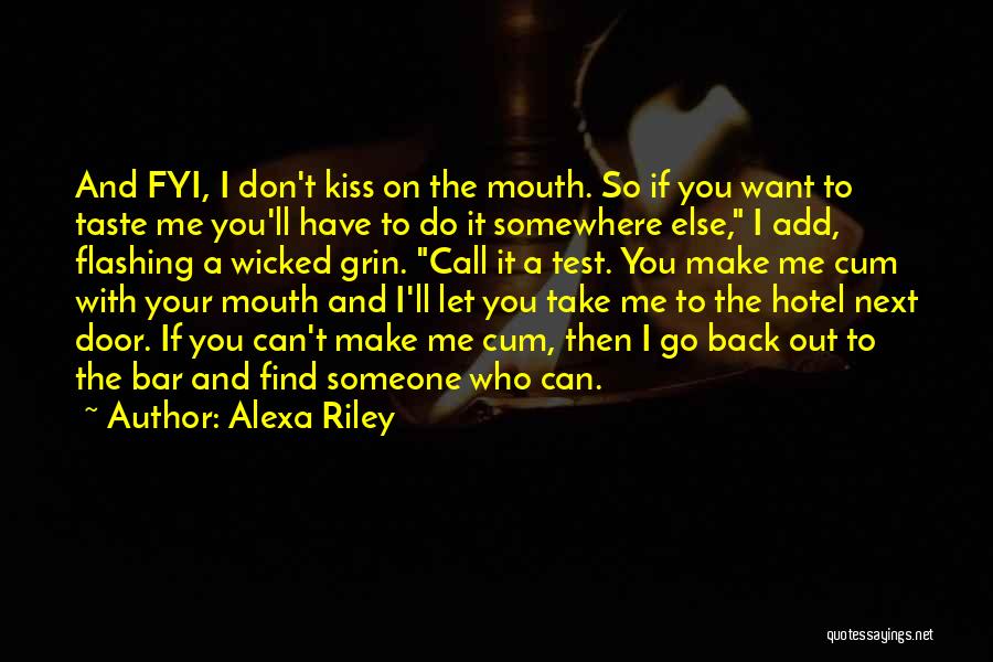 Don't Let Someone Go Quotes By Alexa Riley