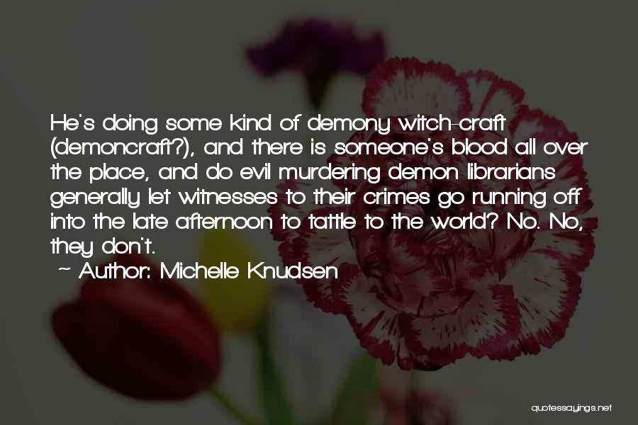 Don't Let Someone Go Quotes By Michelle Knudsen