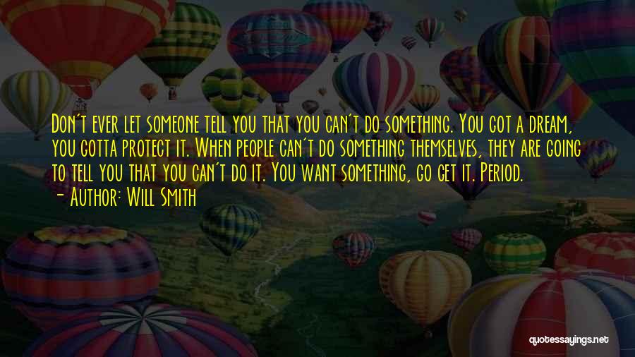 Don't Let Someone Go Quotes By Will Smith