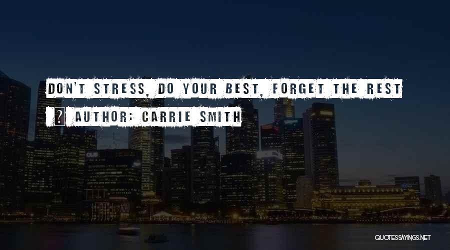 Don't Let Stress Quotes By Carrie Smith