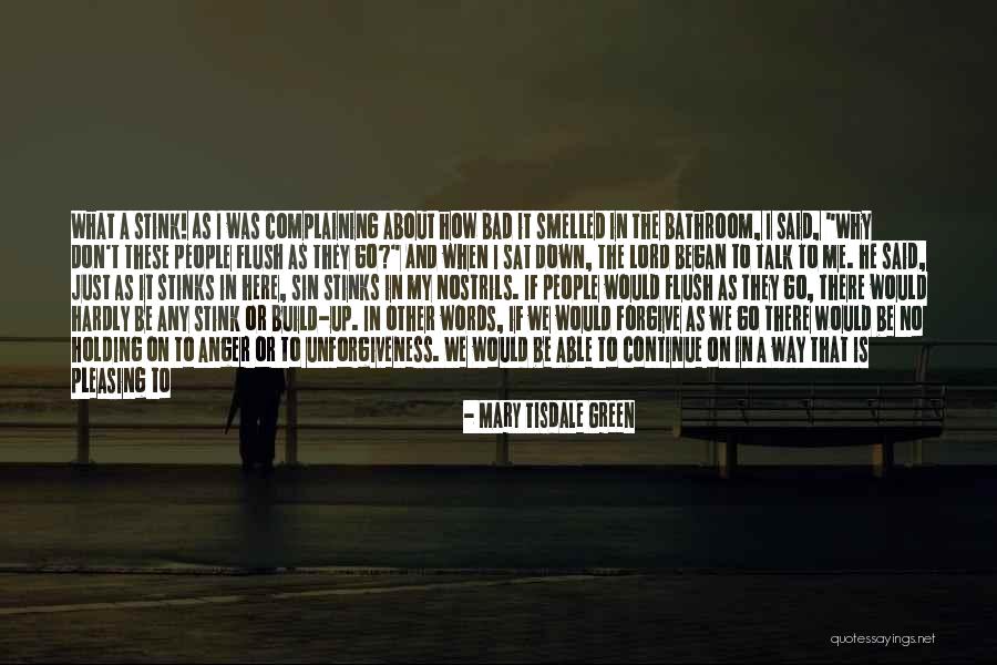 Don't Let The Sun Go Down Quotes By Mary Tisdale Green Don't Let The Sun Go Down Quotes By Mary Tisdale Green