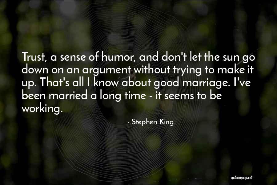 Don't Let The Sun Go Down Quotes By Stephen King Don't Let The Sun Go Down Quotes By Stephen King