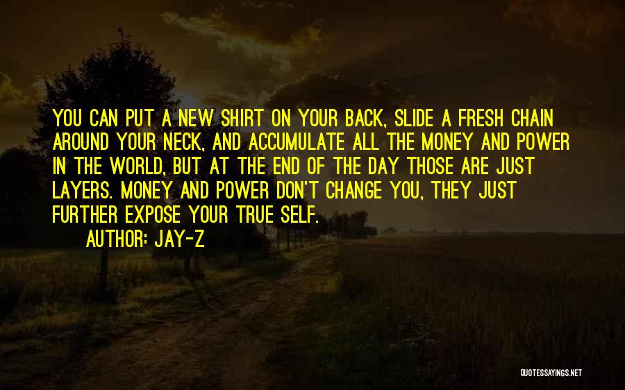 Don't Let The World Change You Quotes By Jay-Z