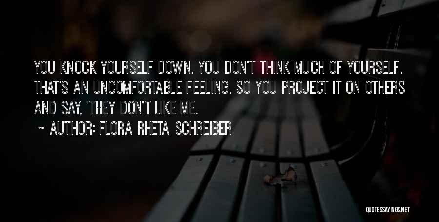 Don't Let Them Knock You Down Quotes By Flora Rheta Schreiber