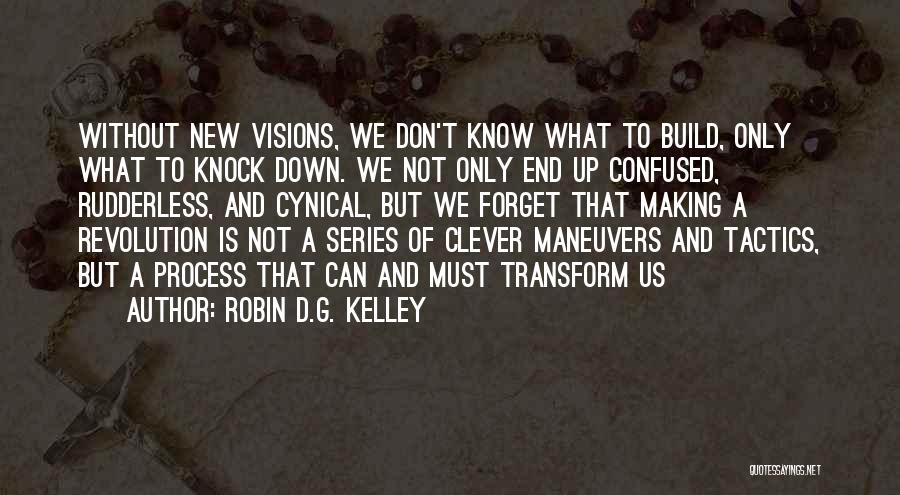 Don't Let Them Knock You Down Quotes By Robin D.G. Kelley