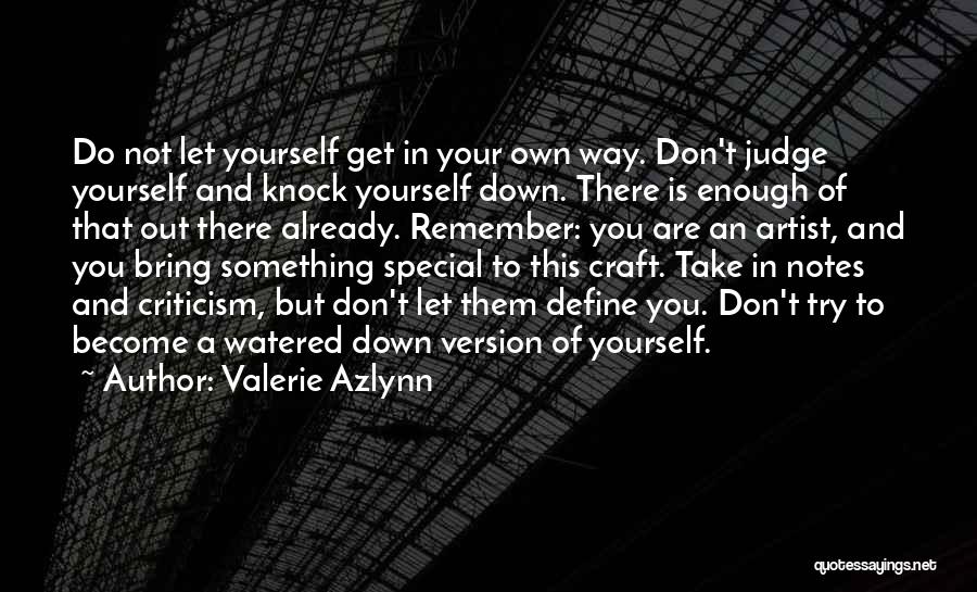 Don't Let Them Knock You Down Quotes By Valerie Azlynn
