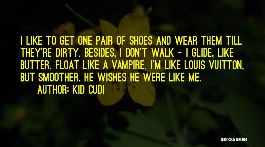 Don't Let Them Walk All Over You Quotes By Kid Cudi