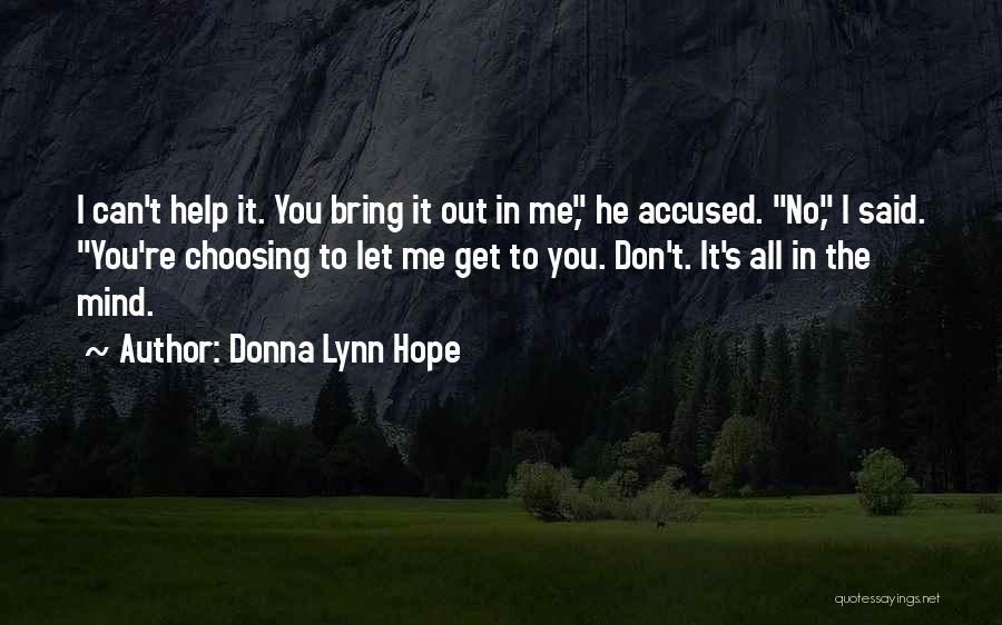 Don't Let Your Mind Control You Quotes By Donna Lynn Hope