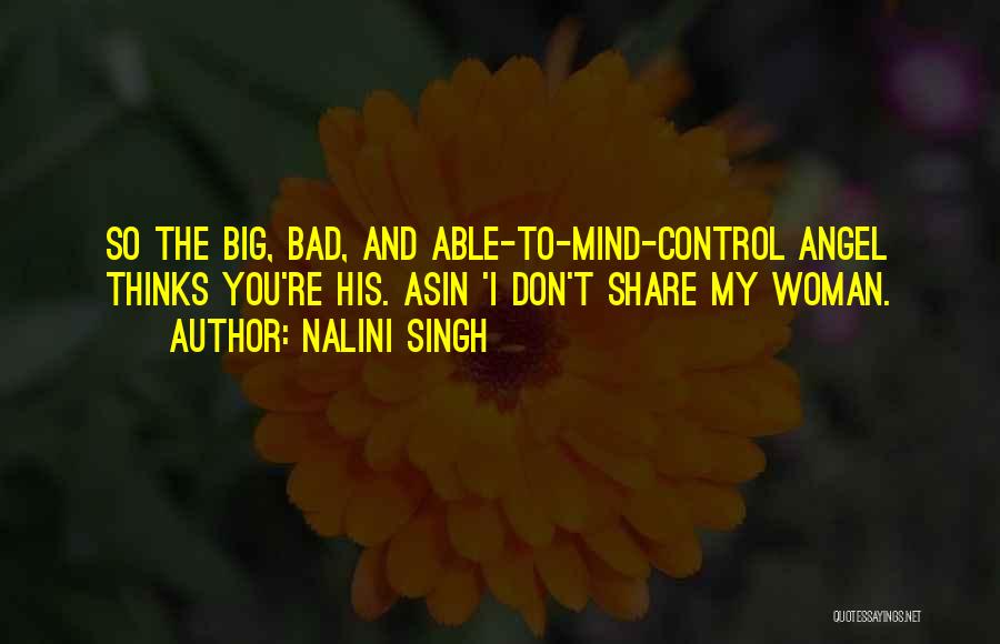 Don't Let Your Mind Control You Quotes By Nalini Singh