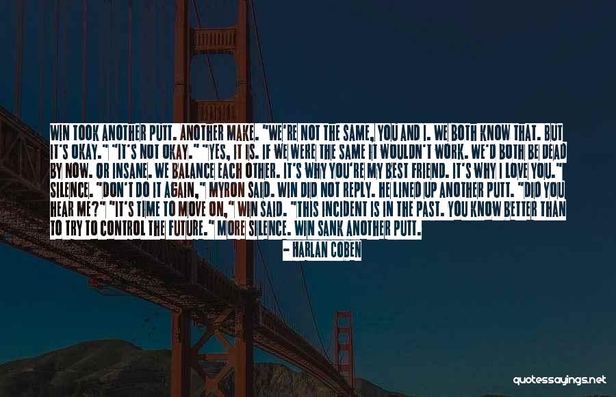 Don't Let Your Past Control Your Future Quotes By Harlan Coben Don't Let Your Past Control Your Future Quotes By Harlan Coben