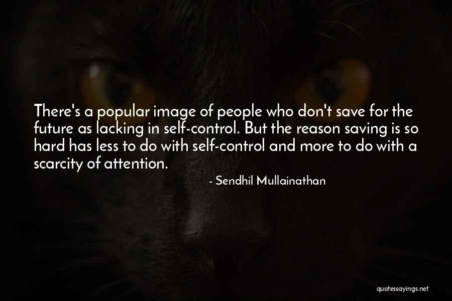 Don't Let Your Past Control Your Future Quotes By Sendhil Mullainathan Don't Let Your Past Control Your Future Quotes By Sendhil Mullainathan