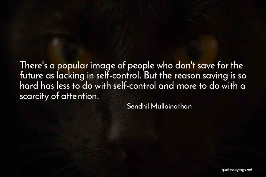 Don't Let Your Past Control Your Future Quotes By Sendhil Mullainathan