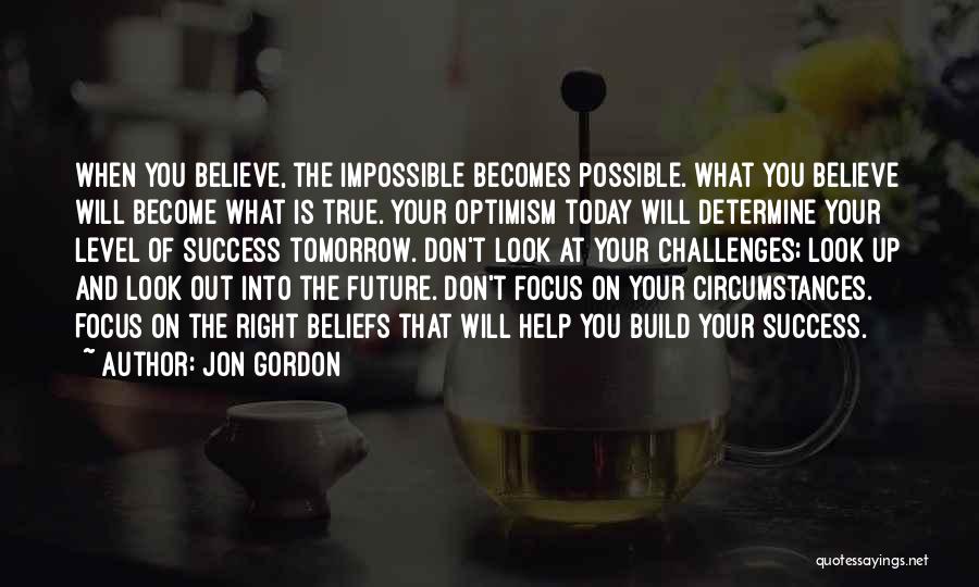 Don't Let Your Past Determine Your Future Quotes By Jon Gordon