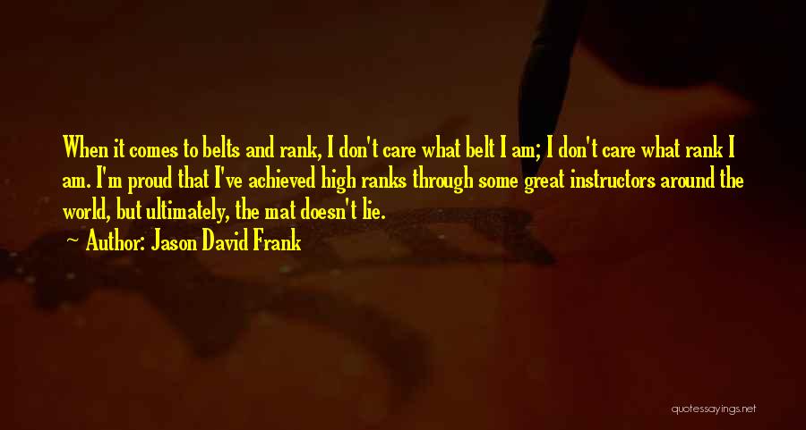 Don't Lie Quotes By Jason David Frank