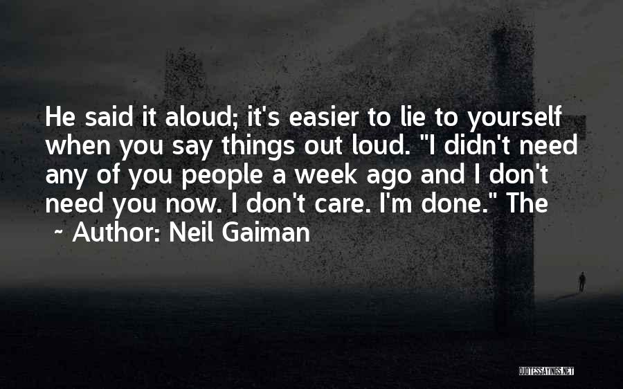 Don't Lie To Yourself Quotes By Neil Gaiman