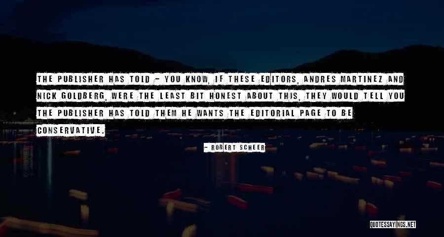 Dont Like Anyone Quotes By Robert Scheer Dont Like Anyone Quotes By Robert Scheer