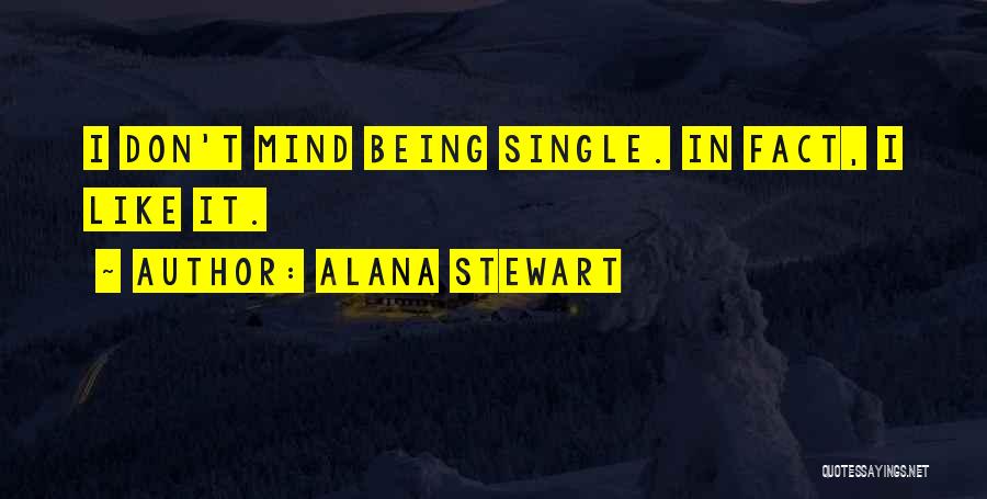 Don't Like Being Single Quotes By Alana Stewart