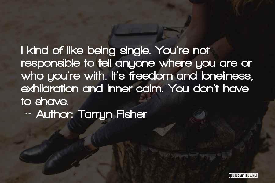 Don't Like Being Single Quotes By Tarryn Fisher