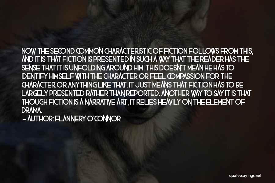 Dont Like Drama Quotes By Flannery O'Connor