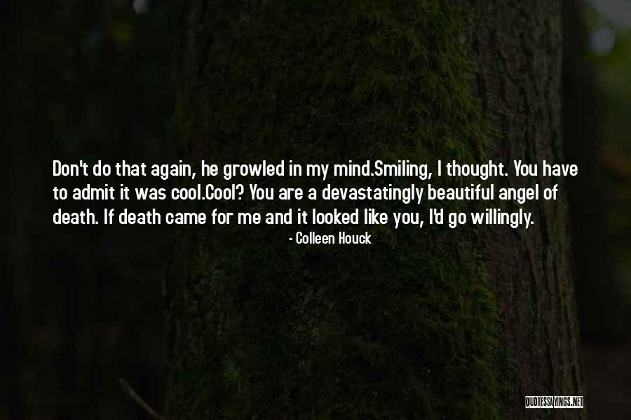 Don't Like Me Cool Quotes By Colleen Houck Don't Like Me Cool Quotes By Colleen Houck