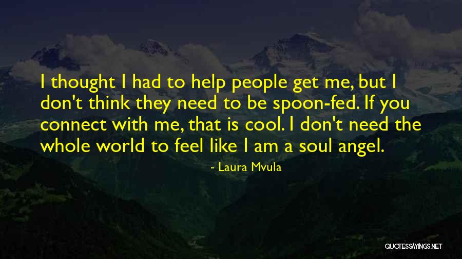 Don't Like Me Cool Quotes By Laura Mvula