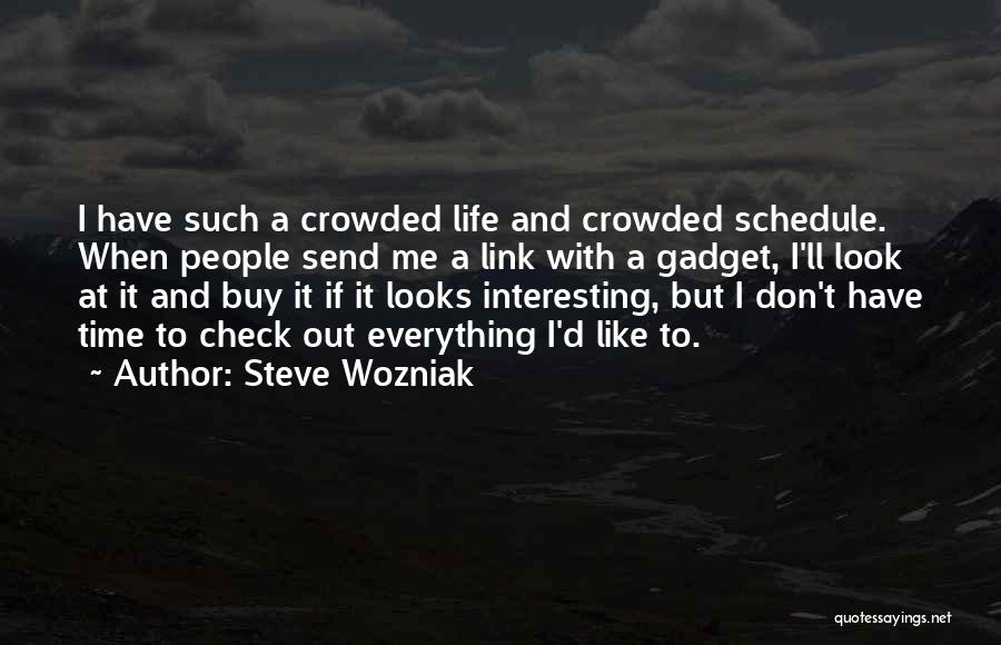 Don't Like Me Don't Look At Me Quotes By Steve Wozniak