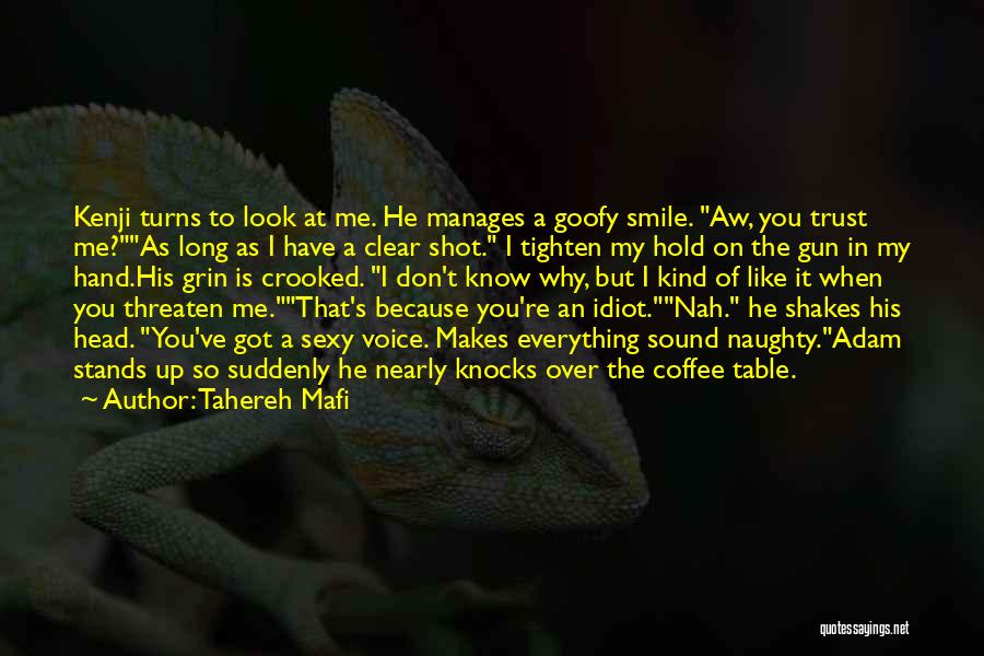 Don't Like Me Don't Look At Me Quotes By Tahereh Mafi