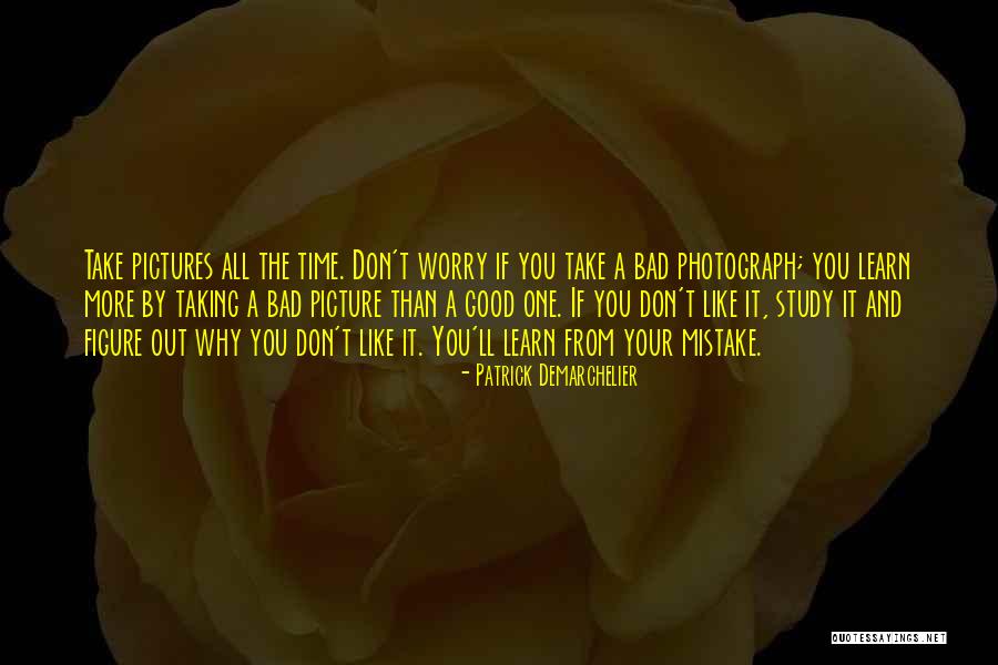 Don't Like Picture Quotes By Patrick Demarchelier