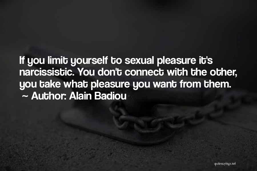 Don't Limit Yourself Quotes By Alain Badiou
