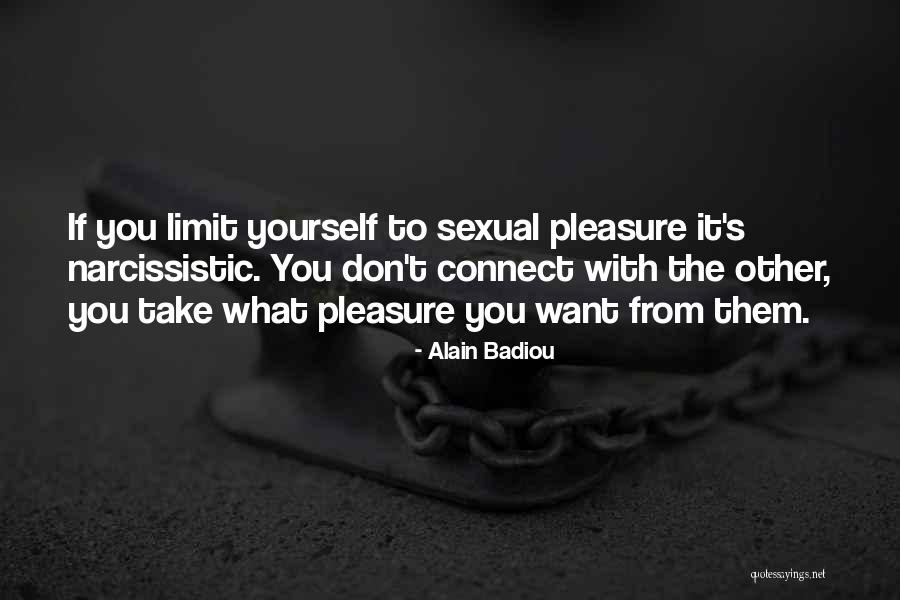 Don't Limit Yourself Quotes By Alain Badiou