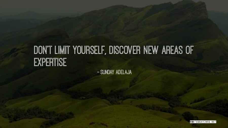 Don't Limit Yourself Quotes By Sunday Adelaja Don't Limit Yourself Quotes By Sunday Adelaja