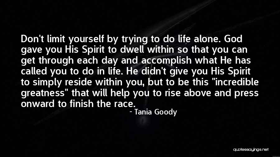 Don't Limit Yourself Quotes By Tania Goody