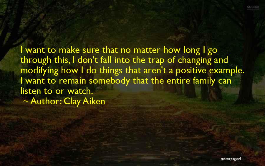 Don't Listen Quotes By Clay Aiken