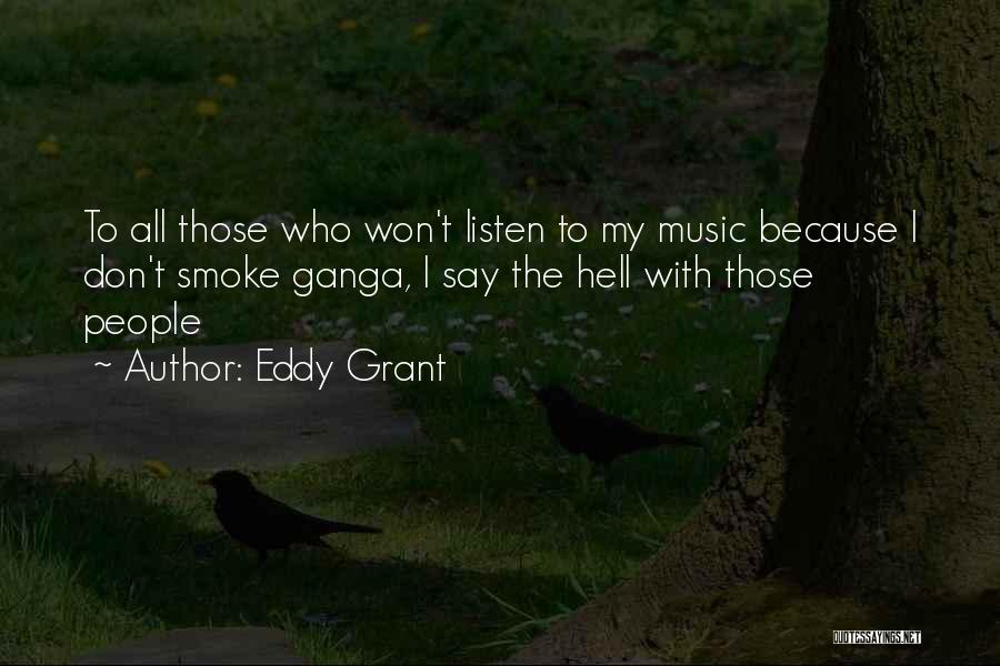 Don't Listen Quotes By Eddy Grant
