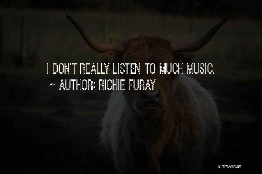 Don't Listen Quotes By Richie Furay