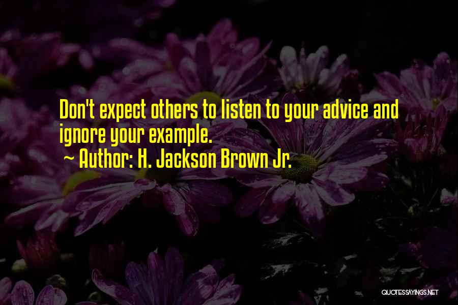 Don't Listen To Advice Quotes By H. Jackson Brown Jr.
