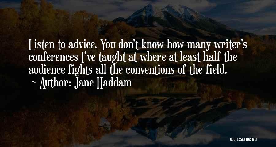 Don't Listen To Advice Quotes By Jane Haddam