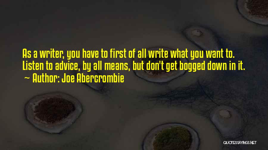 Don't Listen To Advice Quotes By Joe Abercrombie