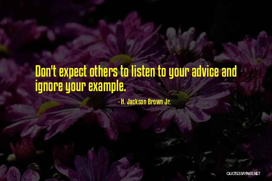 Don't Listen To Others Quotes By H. Jackson Brown Jr.