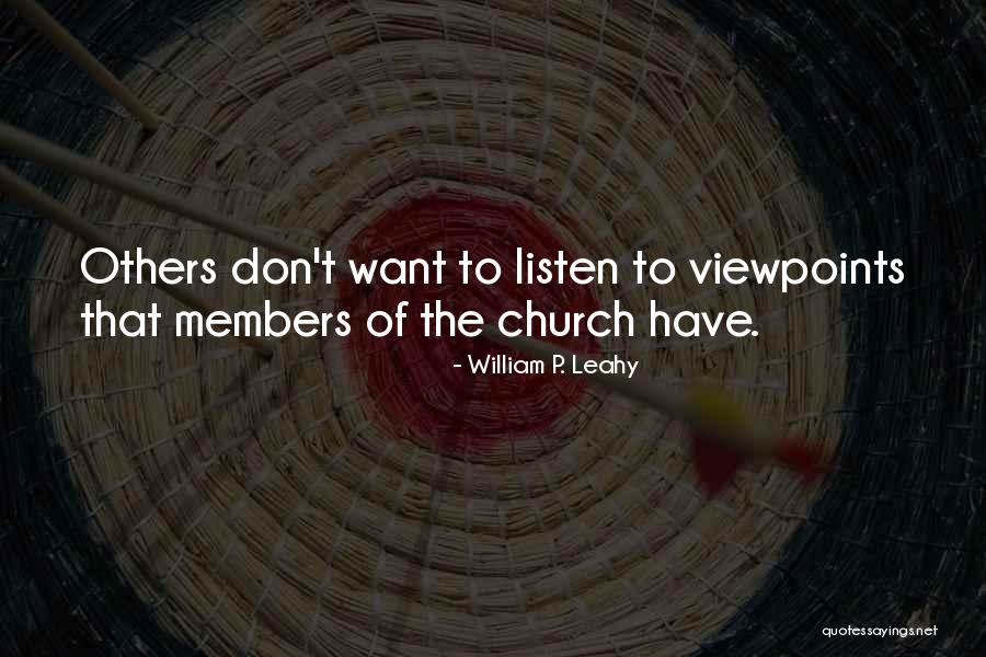 Don't Listen To Others Quotes By William P. Leahy
