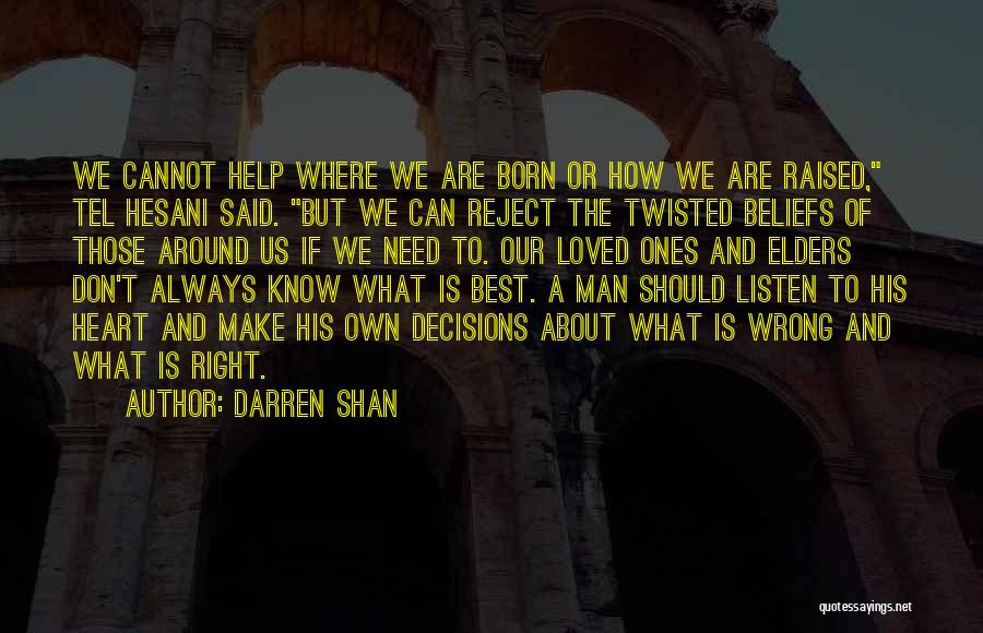 Don't Listen To The Heart Quotes By Darren Shan