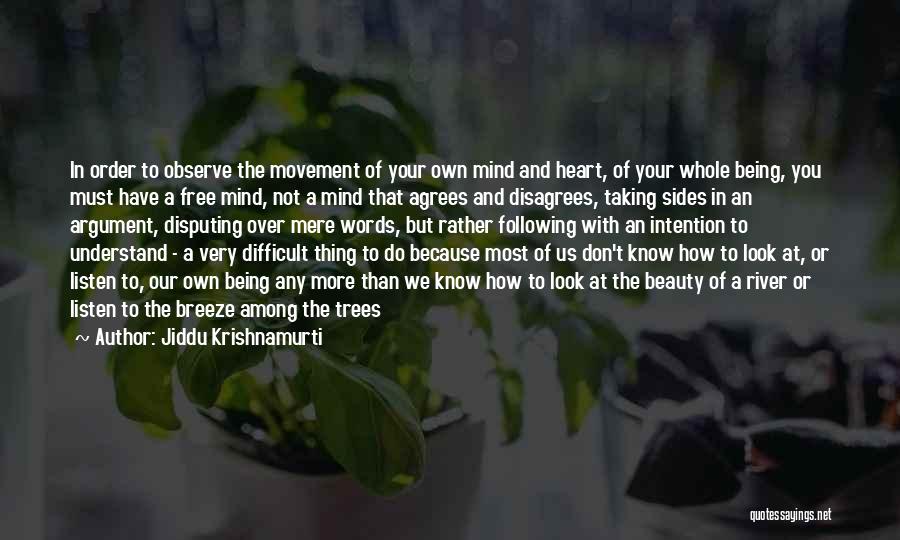 Don't Listen To The Heart Quotes By Jiddu Krishnamurti